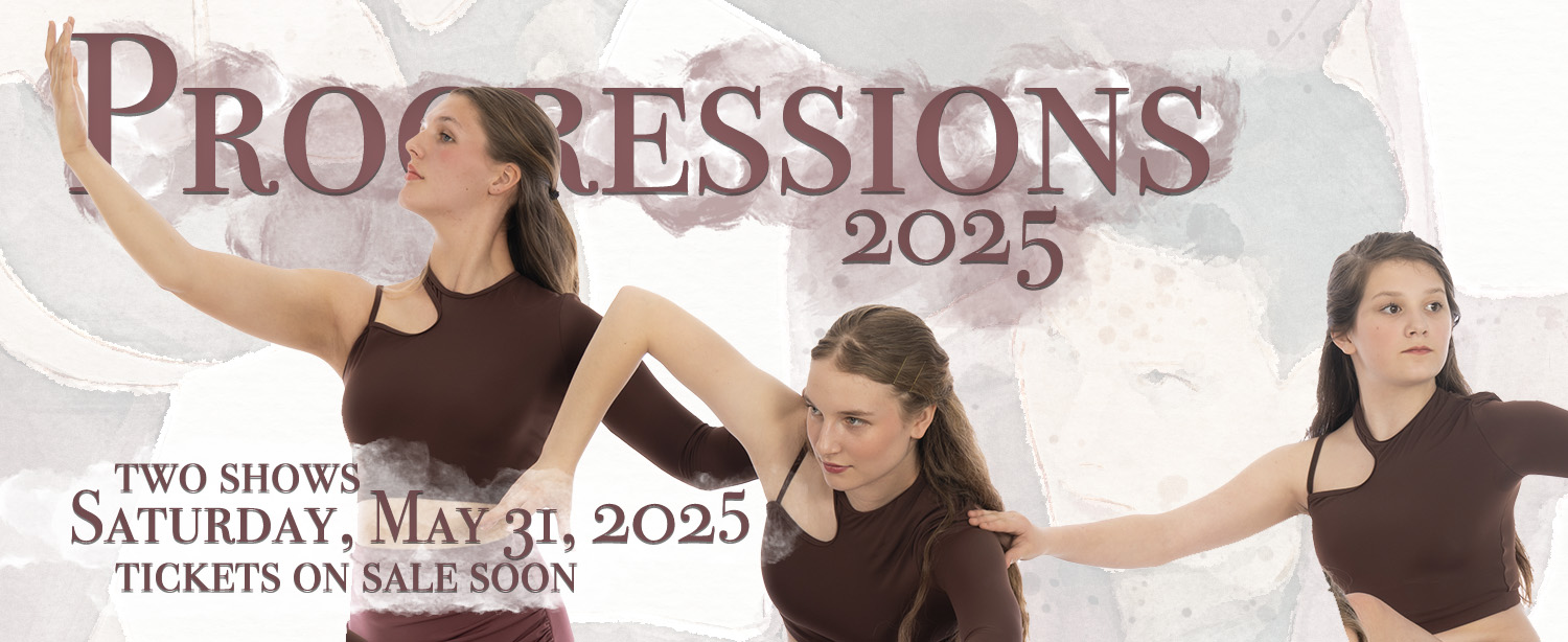 Progressions 2025, two shows, Saturday, June 7, 2025. Tickets on sale soon.